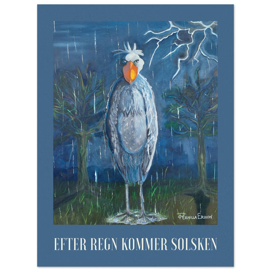 "EFTER REGN KOMMER SOLSKEN" 30x40 cm Konst Poster, Pernilla Erixon Art
