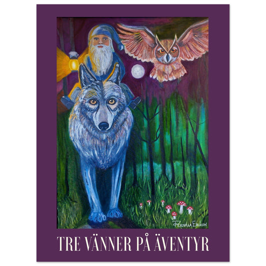 "TRE VÄNNER PÅ ÄVENTYR" 30x40 cm Konst Poster
